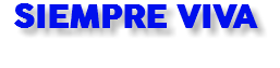 SIEMPRE VIVA